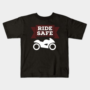 Ride safe simple typography design for all bikers by dmerchworld Kids T-Shirt